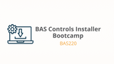 BAS Controls Installer Bootcamp - BAS220