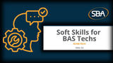 Soft Skills for BAS Techs