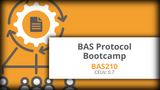 BAS210: BAS Protocol Bootcamp