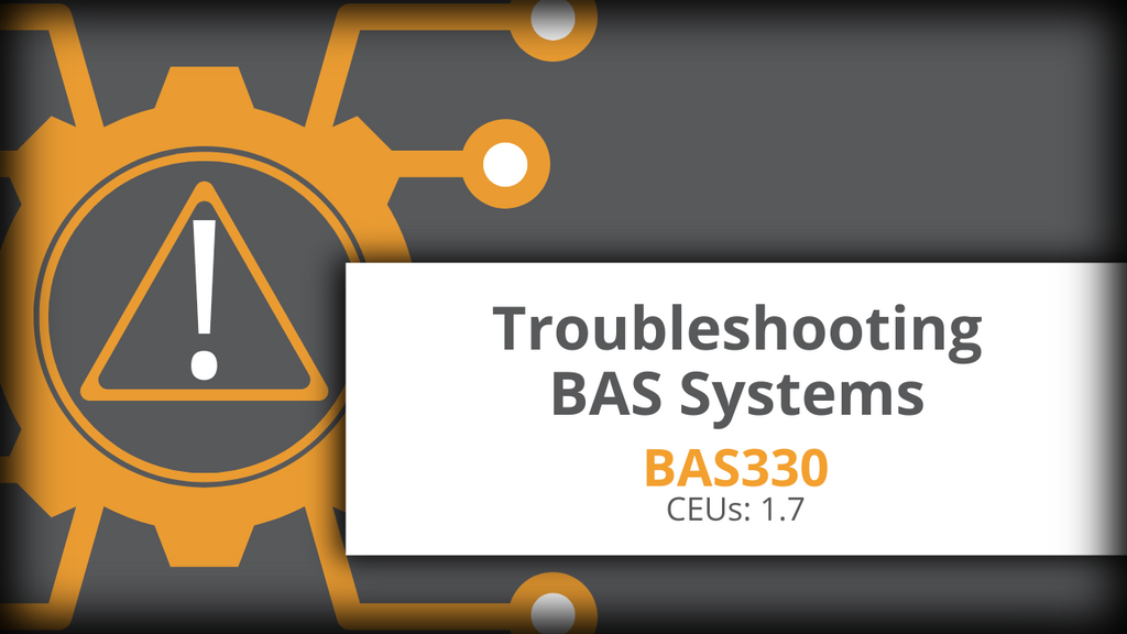 Bas System Display BAS330: Troubleshooting BAS Systems – Smart Buildings Academy