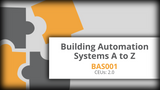 BAS001: Building Automation Systems A to Z