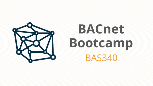 BACnet Bootcamp - BAS340 – Smart Buildings Academy