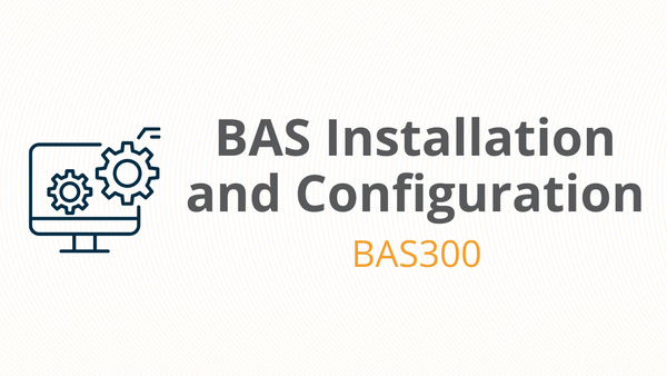 BAS Installation and Configuration - BAS300 – Smart Buildings Academy